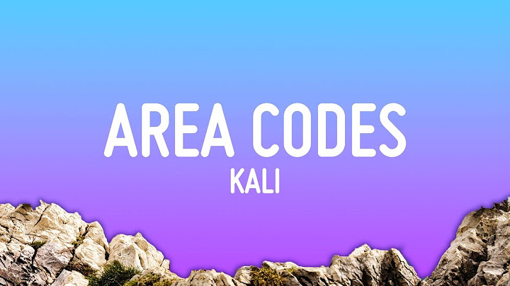 Kali - Area Codes (Lyrics)