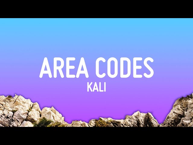 Kali - Area Codes (Lyrics) class=