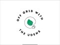 We have to update you.. | Off Grid With The Udens