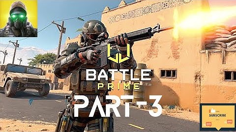 Battle Prime Mobile 2022 Gameplay Walkthrough Part- 3