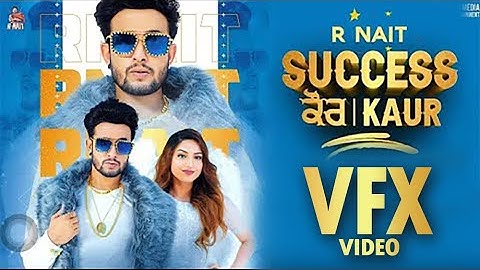Success Kaur (V F X Video Before After) R Nait | Laddi Gill | Sudh Singh | Honey Matharu | H Studio