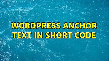 Wordpress: Anchor text in Short code (2 Solutions!!)