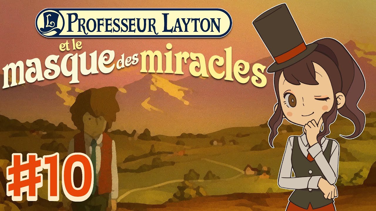 A vaincre sans péril... #10 | L'Aventure Layton et le Masque des