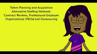 Alternative Staffing Methods Contract Workers Professional Employer Organizations (PEOs) Outsourcing