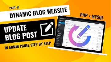 How to Update Blog Posts in PHP Admin Panel | Edit Post with MySQL (Step-by-Step Tutorial)