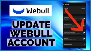 How to Update Webull Account 2023?