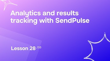 Lesson 28. Analytics and results tracking with SendPulse | Free Website Creation Course