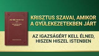 Isten igéje | „Az igazságért kell élned, hiszen hiszel Istenben”