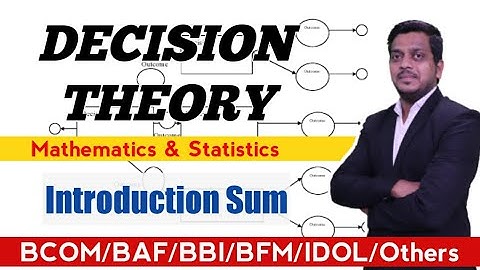 L1 Decision Theory | Maths & Stats | BCOM/BAF/BBI/IDOL/OTHERS | Ashish Sir