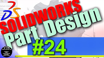 24 SOLIDWORKS Parts Tutorials ( Edge Selection Toolbar)