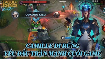 [LMHT: Tốc Chiến] Camille đi rừng rất yếu đầu trận | Cuối game thì lại mạnh Nên làm gì cho hiệu quả
