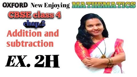 Ex.2H|chapter 2 Addition and Subtraction|CBSE Class 4 math|oxford book|word problems on add & sub