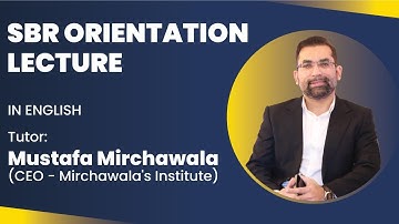 ACCA SBR Orientation Lecture | IN ENGLISH | Tutor: Mustafa Mirchawala (CEO - Mirchawala