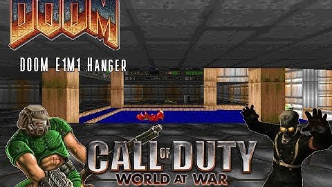 Doom E1M1 Hanger World at War CUSTOM ZOMBIES