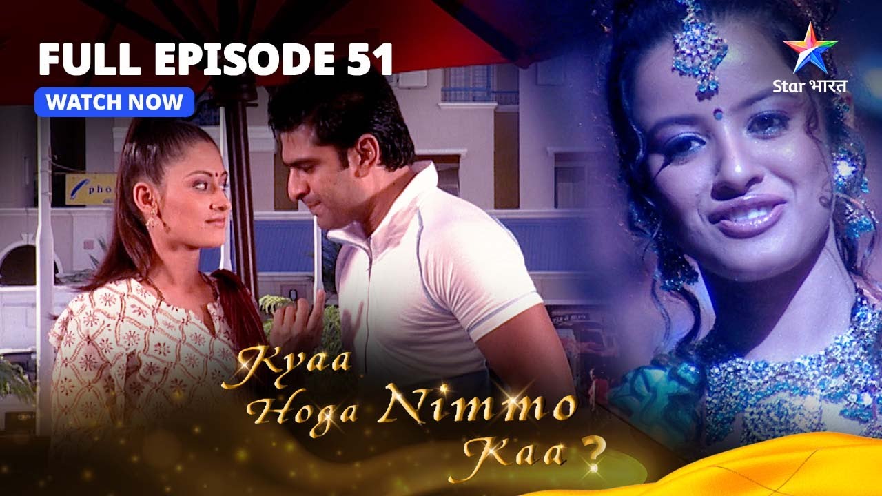FULL EPISODE 51 Kyaa Hoga Nimmo Kaa Kya Nimmo Karegi Kunal Ki full-episode-51-kyaa-hoga-nimmo-kaa-kya-nimmo-karegi-kunal-ki