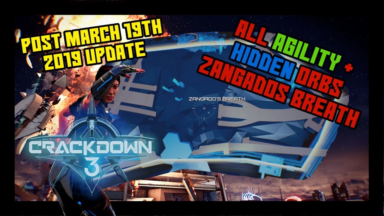 Crackdown 3 ALL Agility + Hidden Orbs in Zangados (With ORB MAP) [Post ...