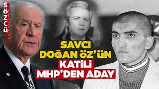 Savcı Doğan Özü Öldüren İbrahim Çiftçi Mhpnin Milletvekili Aday Listesinde