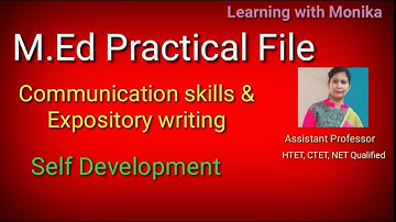 Communication skills and expository writing, Self development, M.Ed practical file