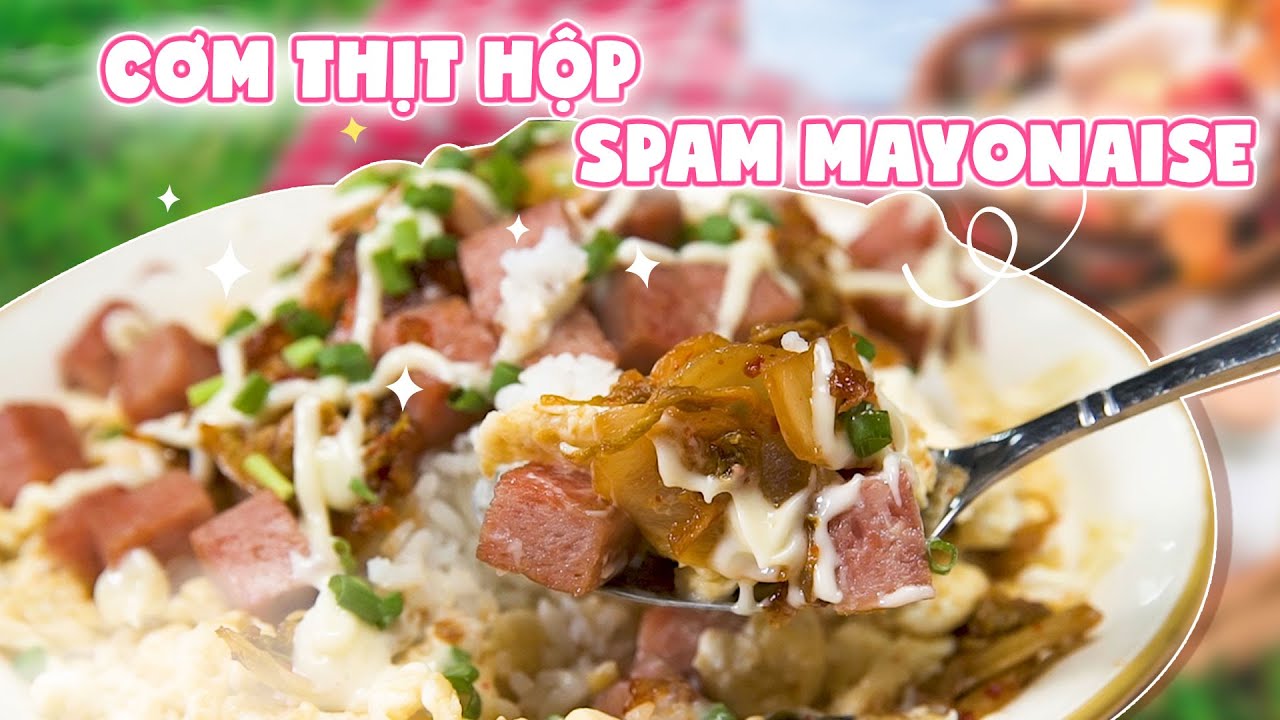 Hướng dẫn Cách nấu thịt hộp – Cơm Lành Canh Ngọt | Tập 31: Cách làm CƠM THỊT HỘP SPAM MAYONAISE cho bữa sáng nhanh gọn lẹ