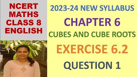 CLASS 8 MATHS CBSE NCERT IN ENGLISH:CHAPTER 6 CUBES AND CUBE ROOTS: EXERCISE 6.2 QUESTION 1|2023-24