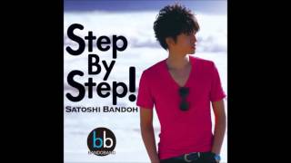 Video thumbnail of "Step by Step! ~ Satoshi Bandoh ~"