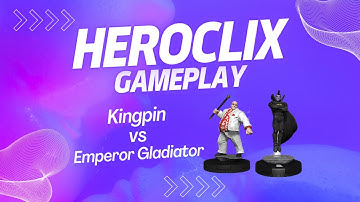 HeroClix - Gameplay - Kingpin vs Emperor Gladiator