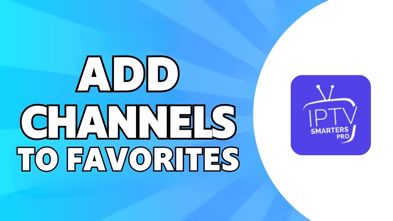 How To Add Channels To Favorites On IPTV Smarters Pro Easy Step by how-to-add-featured-channels-to-your-youtube-channel-youtube