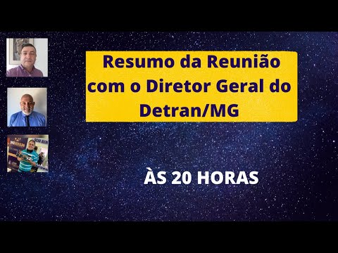 Resumo da reunião com o Diretor Geral do Detran/MG