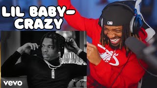 DID LIL BABY FALL OFF!? | LIL BABY - CRAZY (REACTION!!!)