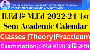 WBUTTEPA B.Ed & M.Ed 2022-24 1st Semester Academic Calendar Published. B.Ed 1st Semester 2022-24
