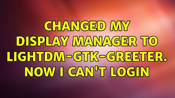 Ubuntu: Changed my display manager to lightdm-gtk-greeter. Now I can