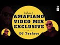 Dj teeface presents amapiano mix vol 2