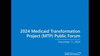 2024 Medicaid Transformation Project (MTP) Public Forum