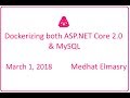 Dockerizing both ASP.NET Core 2.0 & MySQL