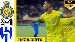 Cristiano Ronaldo ° Al Nassr vs Al Hilal | 2 -1 | HIGHLIGHTS & All Goals