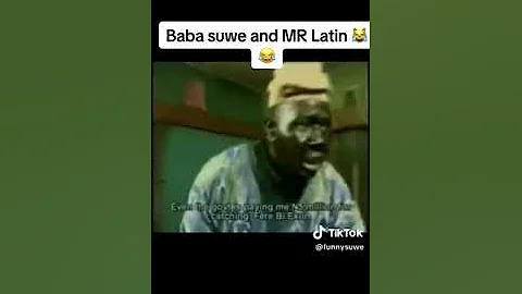 BABA SUWE WAN FRAUD MR LATIN... 😂 😂 😂 😂