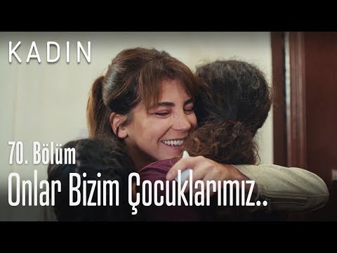 Onlar bizim çocuklarımız.. - Kadın 70. Bölüm