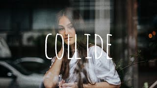 Collide - Ryscu (lyrics)