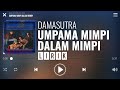 Damasutra  umpama mimpi dalam mimpi lirik