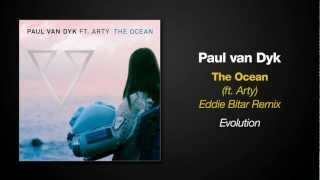 Paul van Dyk - The Ocean ft. Arty (Eddie Bitar Remix)