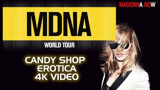 MADONNA - CANDY SHOP / ERTOICA - MDNA TOUR 4K REMASTERED - AAC AUDIO