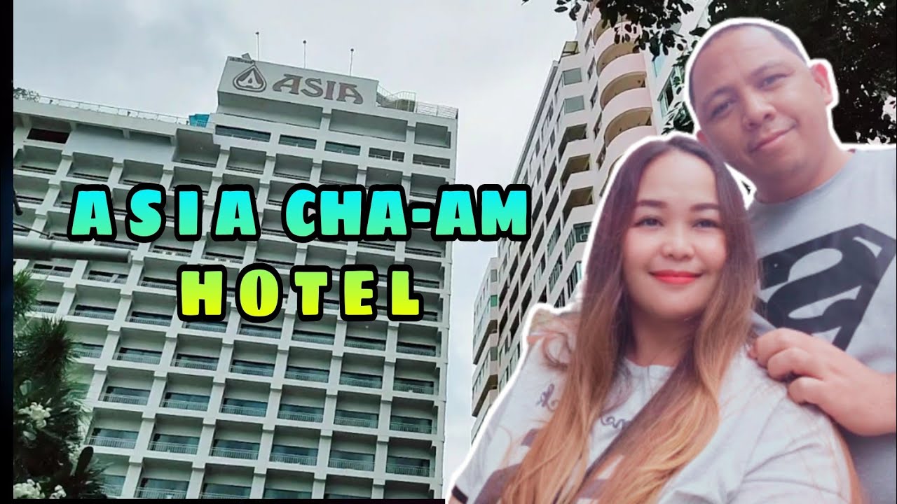 โรงแรม เอเชีย ชะอำ pantip  2022 New  ASIA CHA-AM HOTEL