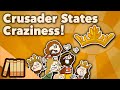 Crusader States Craziness - The Next King of Jerusalem - Extra History