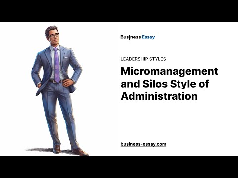 Micromanagement and Silos
