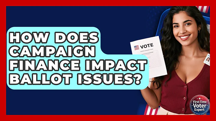 How Does Campaign Finance Impact Ballot Issues? - First Time Voter Expert