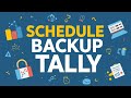 SCHEDULE BACKUP TALLY