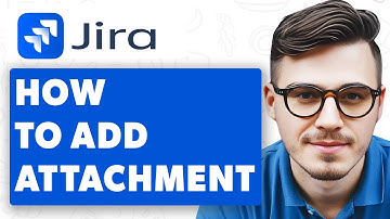 How To Add Attachment In Jira [2025 Guide]