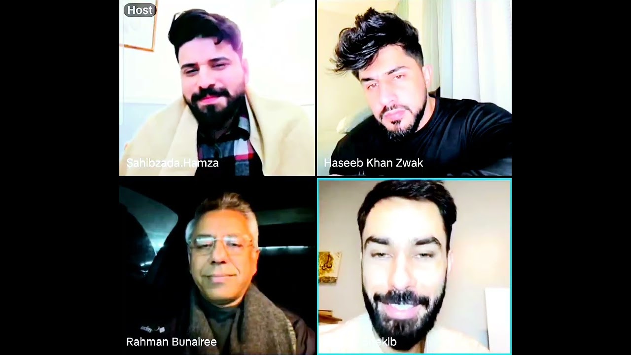 Hamza Sahibzada/Haseeb Khan Zwak/Rahman Bunairee/Doctor Shekib/General Analysis about Afghanistan.