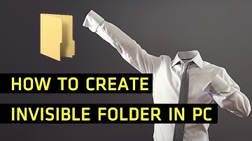 How To Create Invisible Folder In PC