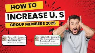 Secrets to Increasing Facebook Group Members in the U.S. in 2025